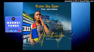 Mcebisi King Ryder - Amathemba ft. Jaira Musiq