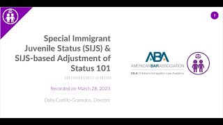 Special Immigrant Juvenile Status (SIJS) & SIJS-based Adjustment of Status 101