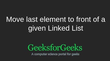 Move last element to front of a given Linked List | GeeksforGeeks