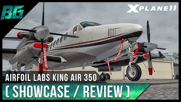 AirfoilLabs King Air 350 (Showcase / Review) | X-Plane 11