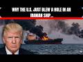 DEVELOPING: US Marines Take Over Iranian Ship After Blowing Up Engine Room #theclockroomnews #news