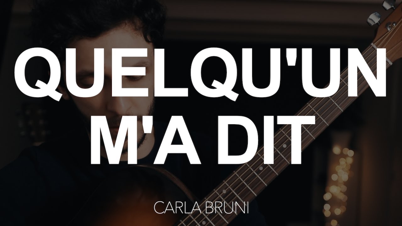 TUTO GUITARE Quelqu'un m'a dit Carla Bruni YouTube