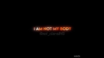 “I am not my body, not my mind or my brain”