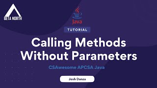 2.3 Calling Methods Without Parameters | CSAwesome APCSA Java