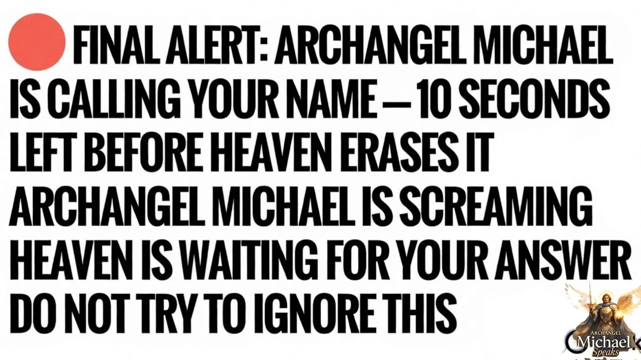 ⚠️ FINAL WARNING: Archangel Michael Says Time Is Almost Gone #archangel #godsays 