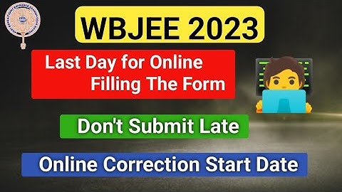 Last Date to fill Wbjee 2023 Form🚨|Online Correction start date✍️ #wbjee2023