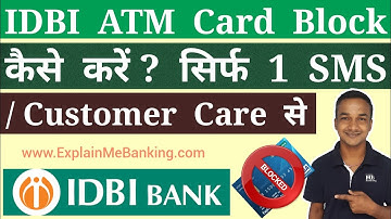 How To Block IDBI ATM Card / Debit Card Through SMS Customer Care? IDBI ATM Card Ko Block Kaise Kare