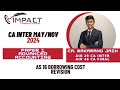 AS 16 Borrowing Cost Revision (May 24/Nov 24) - CA. Makarand Jain (AIR 29, AIR 46)