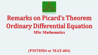 Remarks on Picard’s Theorem  | Ordinary Differential Equation | MSc Mathematics