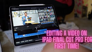 Editing A Video On iPad Final Cut Pro For First Time!