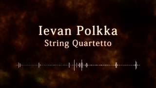 【Arr】Ievan Polkka【string quartetto】