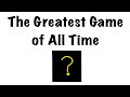 The Greatest Game of All Time
