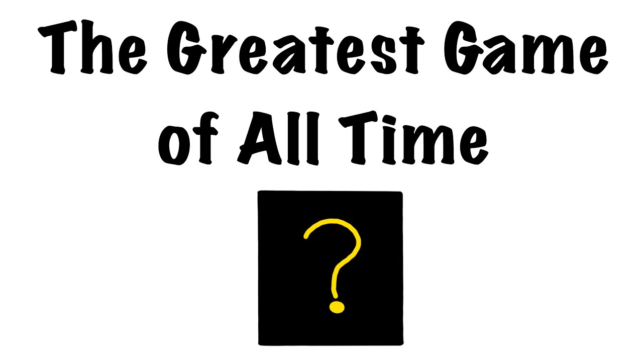 the-greatest-game-of-all-time-youtube