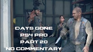 Days Gone Part 20 PS4 Pro Weaponize Boozer | Hard Mode | No Commentary