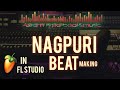 Nagpuri beat making in fl studio