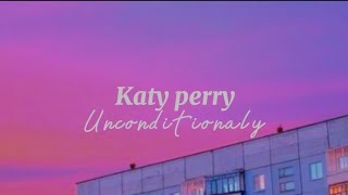 Katy Perry - unconditionaly || speedsupsong ( lyric )