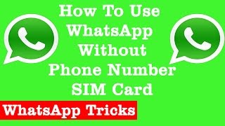 How to use WhatsApp without phone number | SIM Card | Best WhatsApp Tricks