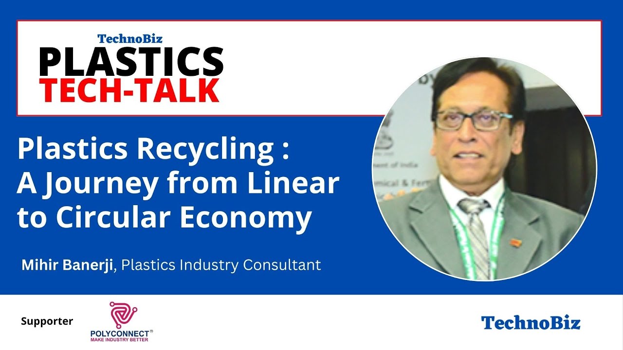 Plastics Recycling : A Journey from Linear to Circular Economy | Mihir ...