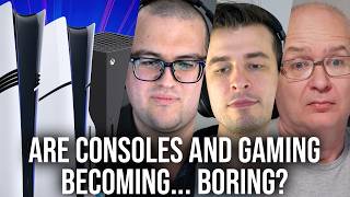 Are Gaming And Consoles Becoming Boring?