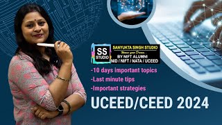 UCEED AND CEED ENTRANCE EXAM 2024 LAST MINUTE TIPS