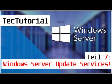 Windows Server 2019 - Tutorial Teil 7: "Windows Server Update Services" einrichten! | TecTutorial