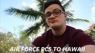 AIR FORCE PCS TO HAWAII/HICKAM AIR FORCE BASE