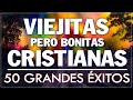 ALABANZAS CRISTIANAS VIEJITAS PERO BONITAS - GRANDES ÉXITOS DE ALABANZA Y ADORIACÓN