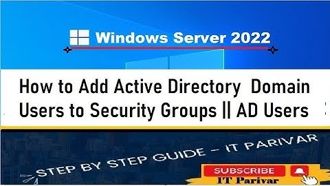 How to Add Active Directory Domain Users to Security Groups || Windows Server 2022