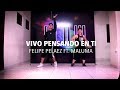 Vivo Pensando En Ti - Felipe Pelaez ft Maluma - Zumba Fitness - Flow dance fitness Vivo Pensando En Ti - Felipe Pelaez ft Maluma - Zumba Fitness - Flow dance fitness