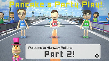 Pancakes Party Play! Highway Rollers!  Part 2