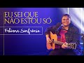 Fabiana Sinfrônio - Eu Sei que Não Estou Só | Cover (Bruna Karla)