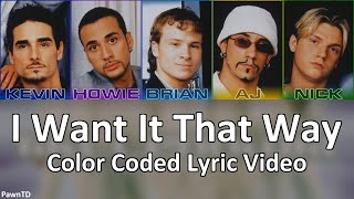 Backstreet Boys - I Want It That Way - [Color Coded Lyrics \& Line Distribution]