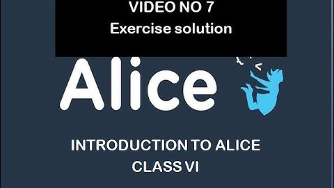 Introduction to Alice .Chapter No 7 Class VI(exercise)