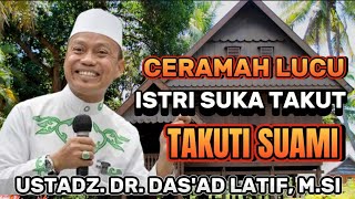 TABLIGH AKBAR/USTADZ. DAS'AD LATIF/ISTRI SUKA TAKUTI SUAMI