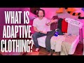 WHAT IS ADAPTIVE CLOTHING?