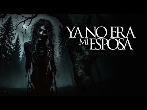 MI ESPOSA CAMBIÓ DESPUÉS DE MUDARNOS (RELATO REAL DE TERROR)