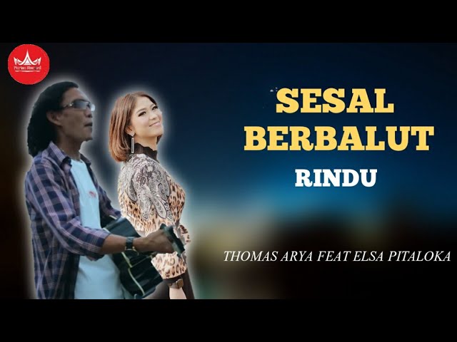 Thomas Arya Feat Elsa Pitaloka - Sesal Berbalut Rindu (Slow Rock Minang Video Official) class=