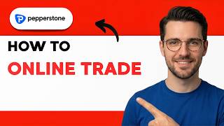 How to Online Trade Pepperstone [2026 Full Guide]