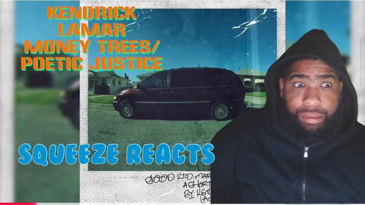 Kendrick Lamar - Money Trees ft. Jay Rock / Poetic Justice ft. Drake | Squeeze Reaction