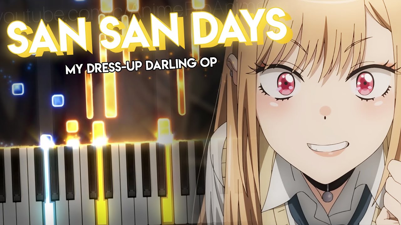 San San Days - My Dress-Up Darling OP | Spira Spica (piano)