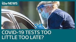 Covid-19 testing: Too little too late? | ITV News