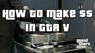 GTA V Ways to Make Money (GTA 5)