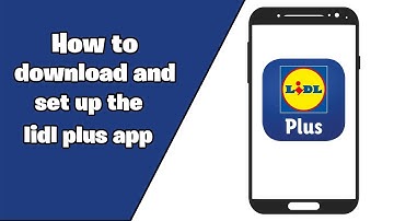 How to download and set up the lidl plus app? How to install the lidla application?