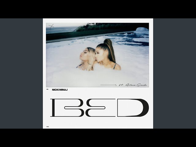 New Music Nicki Minaj Bed Feat Ariana Grande