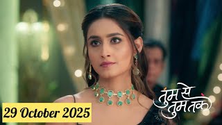 Tum Se Tum Tak Today Full Episode | 29 October 2025 |