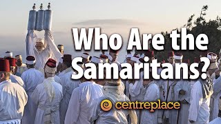 Who Are the Samaritans?