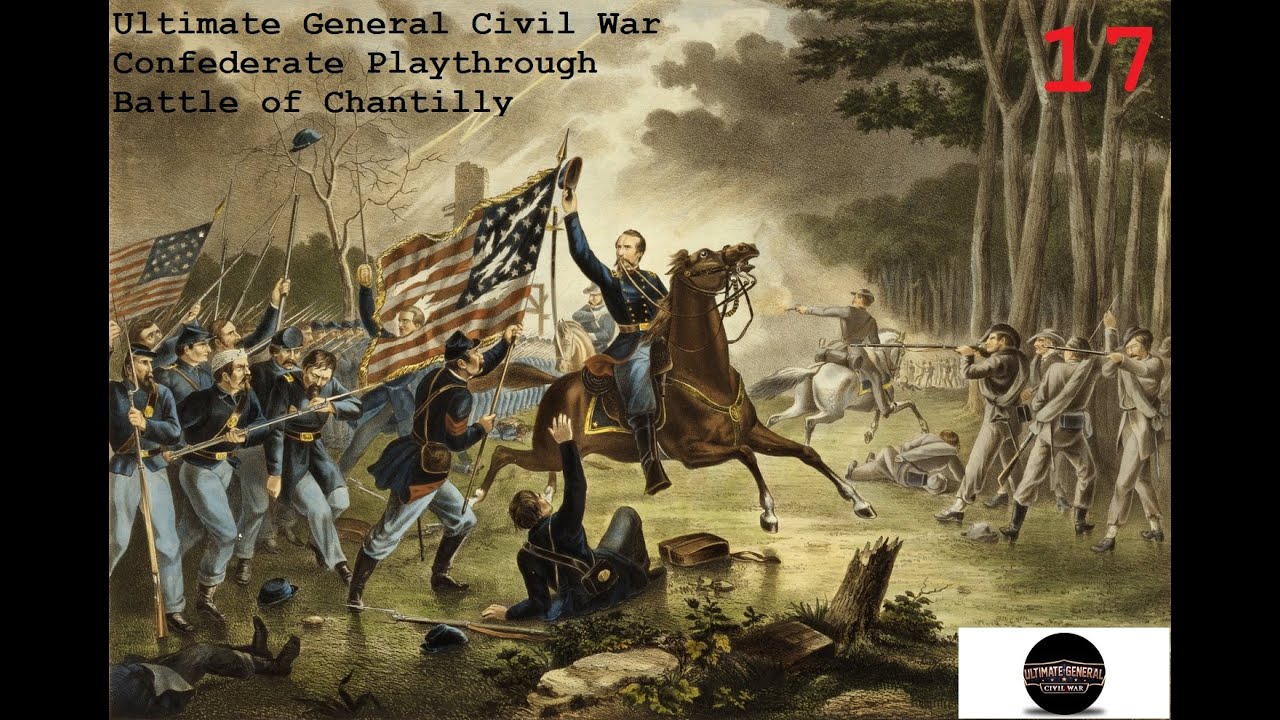 Ultimate General Civil War Confederate Playthrough - Chantilly