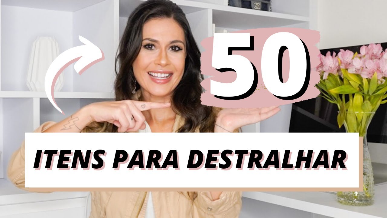 Minimalismo e 50 Coisas para Destralhar já