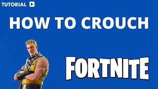 How to crouch in Fortnite