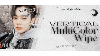 ❑ vertical multi color wipe ⸝⸝ ﹫alight motion